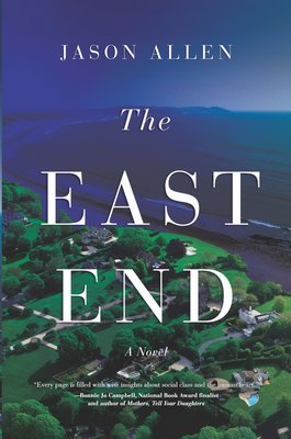 "The East End" a novel by Jason Allen.