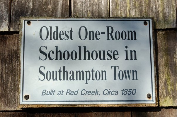 The oldest, one-room schoolhouse in Southampton Town was built in Red Creek around 1850 and now resides on the grounds of the Southampton Historical Museum.  DANA SHAW
