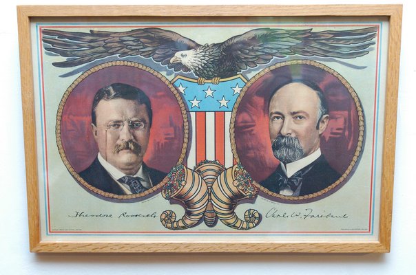 A Theodore Roosevelt and Charles Fairbanks poster.  DANA SHAW