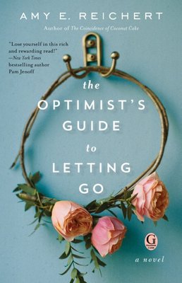 'The Optimists Guide to Lettng Go' by Amy Reichert.