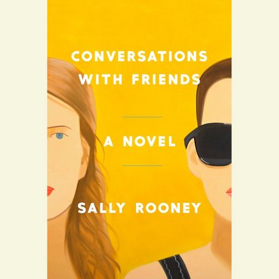 "Conversations With Friends" by Sally Rooney.