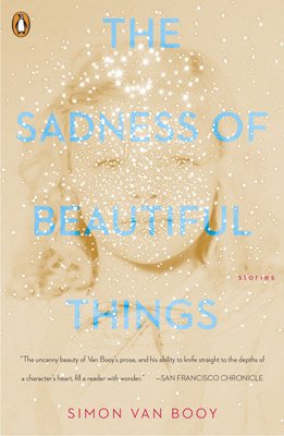 'The Sadness of Beautiful Things' by Simon Van Booy. COURTESY PENGUIN RANDOM HOUSE