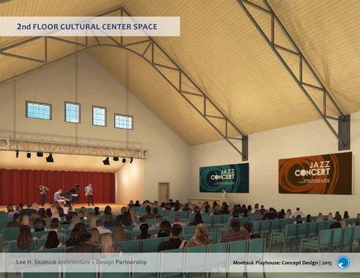 New design concept for the Cultural Center COURTESY OF MONTAUK PLAYHOUSE COMMUNITY CENTER FOUNDATION
