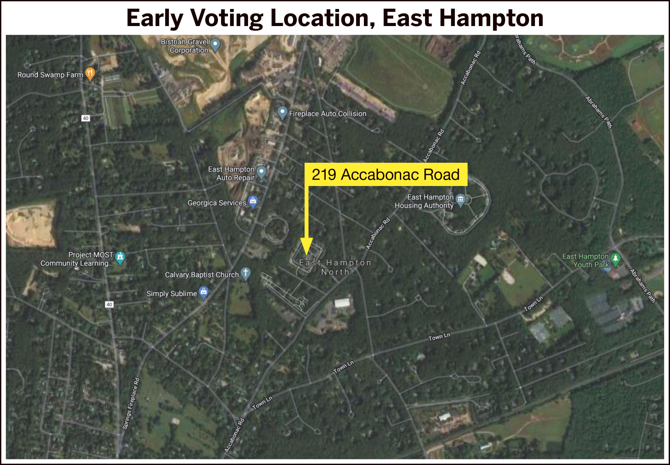 The early voting location in East Hampton is at 219 Accabonac Road at Windmill Village.