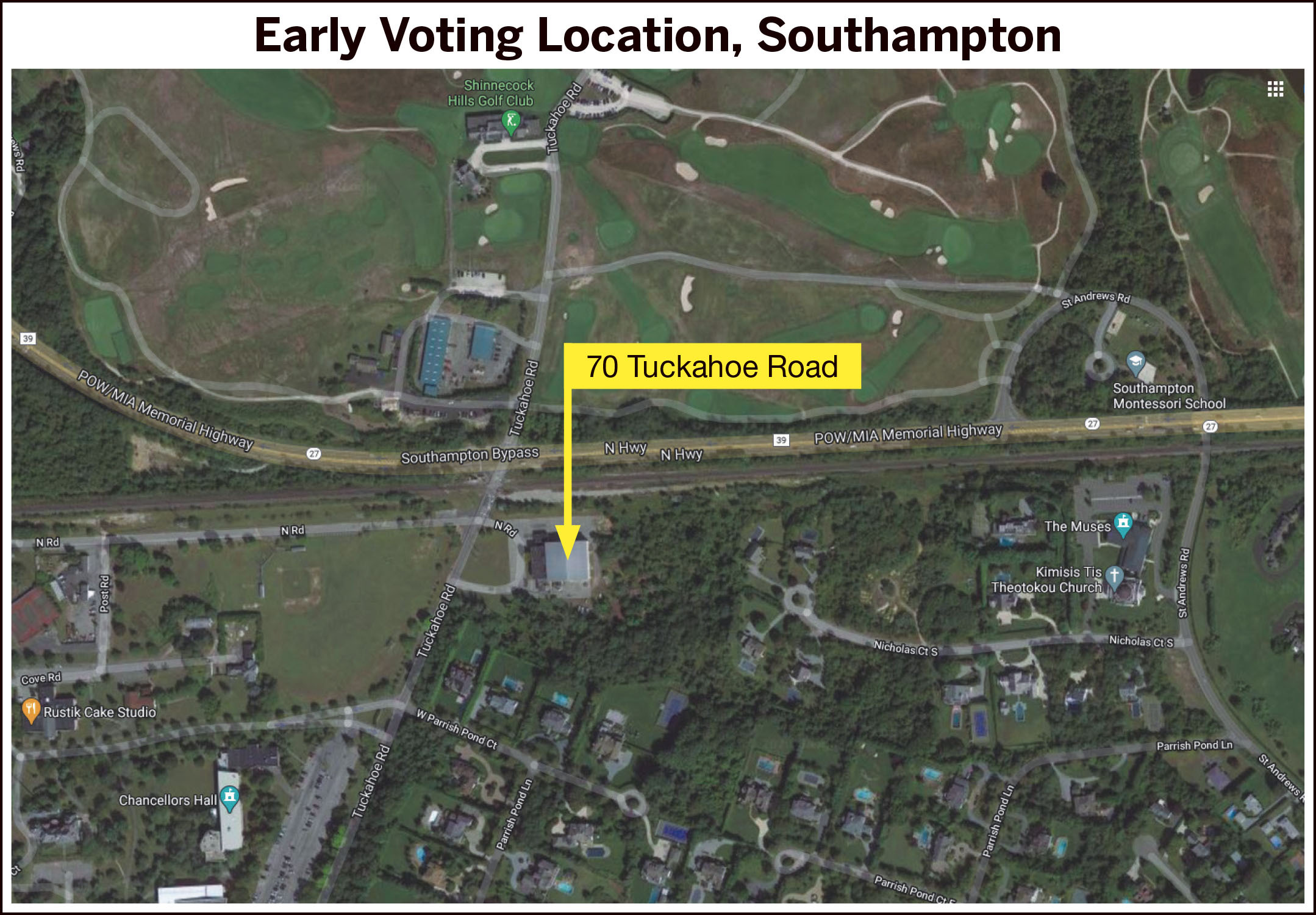 Early voting will be at 70 Tuckahoe Road, the gymnasium at Stony Brook University-Southampton campus.