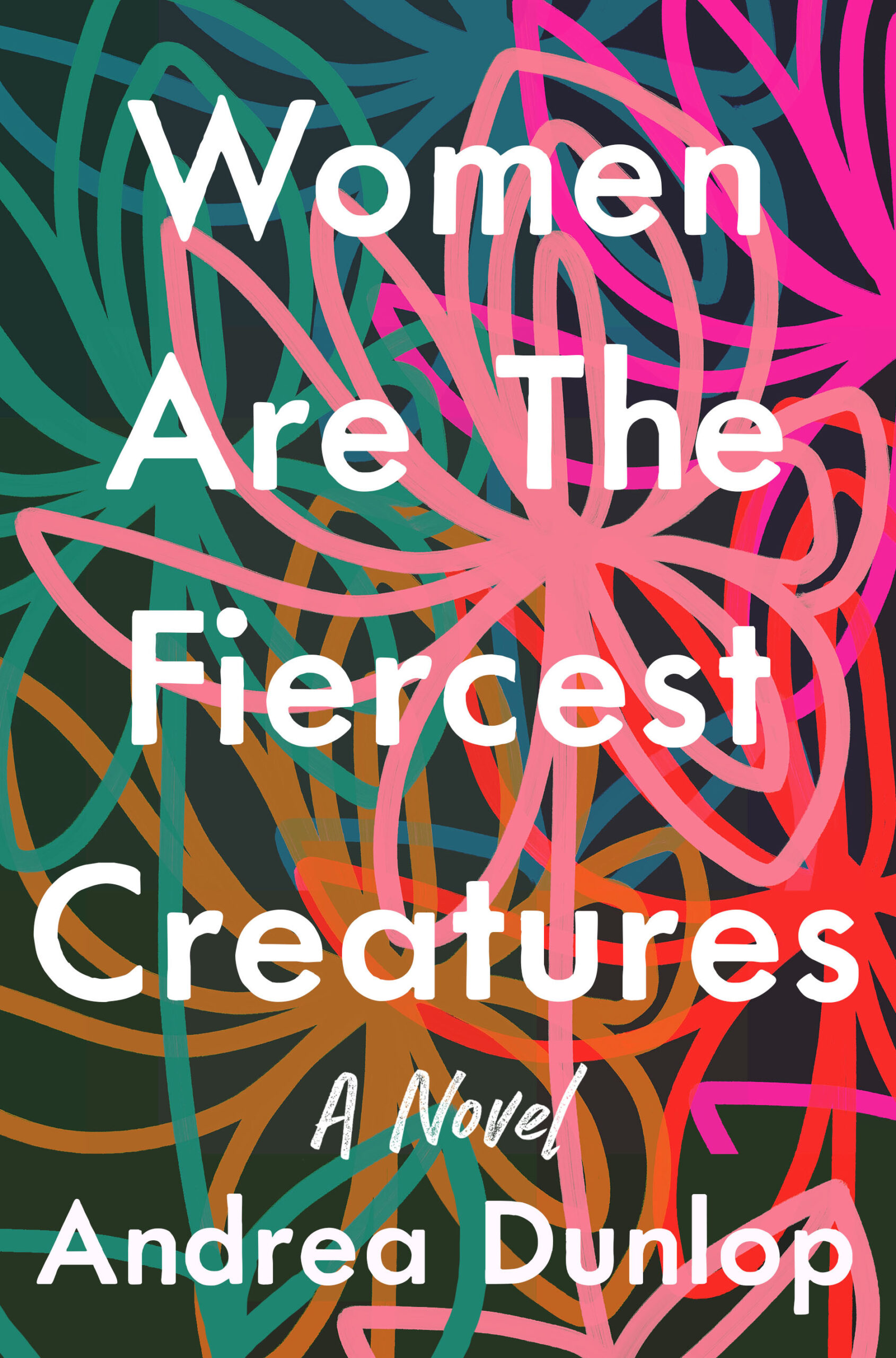 Andrea Dunlop’s book “Women are the Fiercest Creatures,” was published by Zibby Books on March 7.