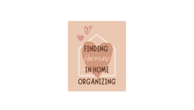 Harmony Home Organizers, Organize