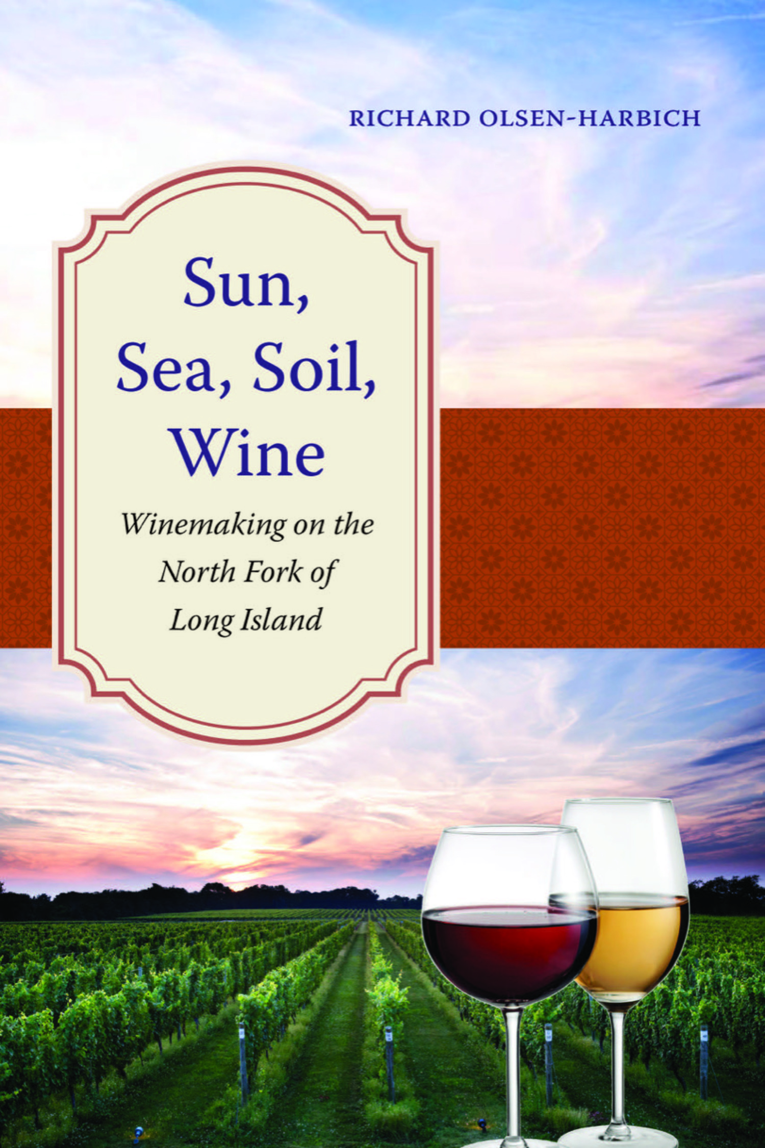 Bedell Cellars winemaker Richard Olsen-Harbich, is author of “Sun, Sea, Soil, Wine: Winemaking on the North Fork of Long Island.”