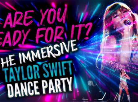 Are You Ready For It? The Immersive Taylor Swift Dance Party!