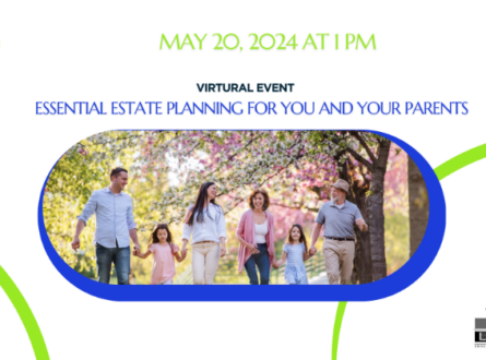 Virtual Event: Essential Estate Planning for You and Your Parents