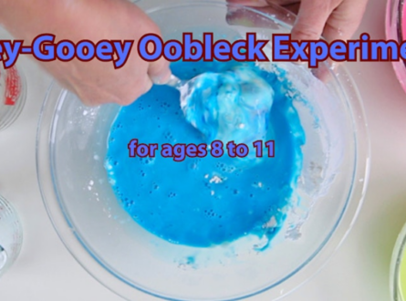 Ooey-Gooey Oobleck Experiments