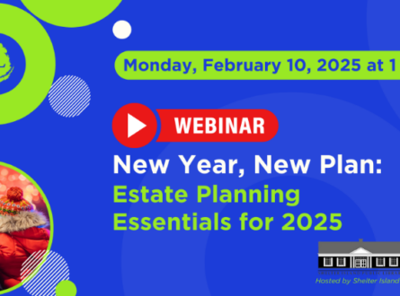 Virtual Event: New Year, New Plan: Estate Planning Essentials for 2025