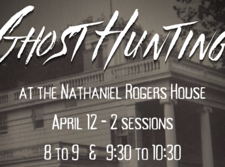 Ghost Hunting at The Nathaniel Rogers House