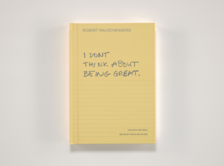 RAUSCHENBERG: I DON’T THINK ABOUT BEING GREAT