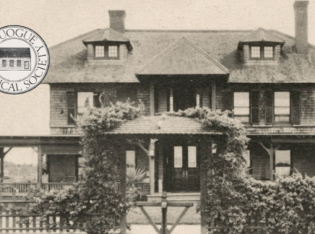 Quogue Historical Society - House Proud: Quogue's Iconic Summer “Cottages”: 1880 – 1910 Part Two